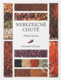 Kniha: Nebezpečné chutě : příběh koření (Andrew Dalby). , 2008 Kniha: Nebezpečné chutě : příběh koření (Andrew Dalby). , 2008