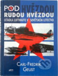 Kniha: Pod rudou hvězdou (Carl-Fredrik Geust). , 1997 Kniha: Pod rudou hvězdou (Carl-Fredrik Geust). , 1997
