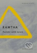 Kniha: Poslední valčík tyranů (Ramtha). BOHEMICA BOOKS, 2023 Kniha: Poslední valčík tyranů (Ramtha). BOHEMICA BOOKS, 2023