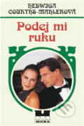 Kniha: Podej mi ruku (Hedwig Courths-Mahler). Moba, 2000 Kniha: Podej mi ruku (Hedwig Courths-Mahler). Moba, 2000