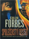 Kniha: Společenství sester (Colin Forbes). , 2002 Kniha: Společenství sester (Colin Forbes). , 2002