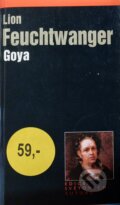 Kniha: Goya (Lion Feuchtwanger). Eaglemoss, 2003 Kniha: Goya (Lion Feuchtwanger). Eaglemoss, 2003