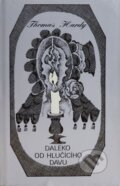 Kniha: Daleko od hlučícího davu (Thomas Hardy). Nakladatelství Svoboda, 1981 Kniha: Daleko od hlučícího davu (Thomas Hardy). Nakladatelství Svoboda, 1981