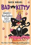 Kniha: Happy Birthday, Bad Kitty (Nick Bruel). Square Fish, 2010 Kniha: Happy Birthday, Bad Kitty (Nick Bruel). Square Fish, 2010