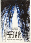 Kniha: Perspektiva víry : úvod do eschatologie (Petr Pokorný a Josef Veselý). Kalich, 1992 Kniha: Perspektiva víry : úvod do eschatologie (Petr Pokorný a Josef Veselý). Kalich, 1992