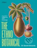 Kniha: The Ethnobotanical (Sarah Edwards). Greenfinch, 2023 Kniha: The Ethnobotanical (Sarah Edwards). Greenfinch, 2023