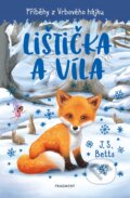 Kniha: Příběhy z Vrbového hájku - Lištička a víla (J. S. Betts). Nakladatelství Fragment, 2023 Kniha: Příběhy z Vrbového hájku - Lištička a víla (J. S. Betts). Nakladatelství Fragment, 2023