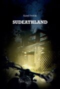 Kniha: Sudeathland (Kamil Pešťák). Kosmas s.r.o.(HK), 2023 Kniha: Sudeathland (Kamil Pešťák). Kosmas s.r.o.(HK), 2023