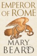 Kniha: Emperor of Rome (Mary Beard). Profile Books, 2023 Kniha: Emperor of Rome (Mary Beard). Profile Books, 2023