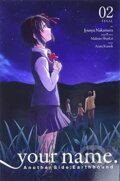 Kniha: your name. Another Side: Earthbound 2 (manga) (Arata Kanoh a Makoto Shinkai). Yen Press, 2019 Kniha: your name. Another Side: Earthbound 2 (manga) (Arata Kanoh a Makoto Shinkai). Yen Press, 2019