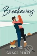 Kniha: Breakaway (Grace Reilly). Headline Publishing Group, 2023 Kniha: Breakaway (Grace Reilly). Headline Publishing Group, 2023