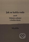 Kniha: Jak se kalila voda (Miroslav Krůta). Uvnitř, 2023 Kniha: Jak se kalila voda (Miroslav Krůta). Uvnitř, 2023