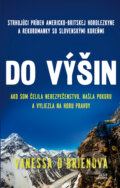 Kniha: Do výšin (Vanessa O´Brien). Artis Omnis, 2023 Kniha: Do výšin (Vanessa O´Brien). Artis Omnis, 2023