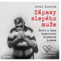 Audiokniha: Zápasy slepého muže (Pavel Kosatík). Témbr, 2023 Audiokniha: Zápasy slepého muže (Pavel Kosatík). Témbr, 2023
