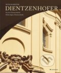 Kniha: Dientzenhofer (Petr Dvořáček). Grada, 2023 Kniha: Dientzenhofer (Petr Dvořáček). Grada, 2023
