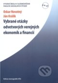 Vybrané otázky odvetvových verejných ekonomík a financií - Oskar Novotný, Ján Králik, Vysoká škola Danubius, 2009