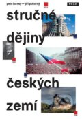Kniha: Stručné dějiny českých zemí (Jiří Pokorný a Petr Čornej). Práh, 2015 Kniha: Stručné dějiny českých zemí (Jiří Pokorný a Petr Čornej). Práh, 2015
