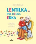 Kniha: Lentilka pre dedka Edka (Ivona Březinová). Perfekt, 2015 Kniha: Lentilka pre dedka Edka (Ivona Březinová). Perfekt, 2015