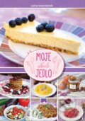 Kniha: Moje skvelé jedlo (Lucia Súkeníková), 2015 Kniha: Moje skvelé jedlo (Lucia Súkeníková), 2015