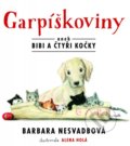 Garpíškoviny - Barbara Nesvadbová, Alena Holá (ilustrácie), Motto, 2015