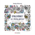 Kniha: Omalovánky pro všechny generace (Vendula Bělochová). BIZBOOKS, 2015 Kniha: Omalovánky pro všechny generace (Vendula Bělochová). BIZBOOKS, 2015