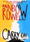 Kniha: Carry on (Rainbow Rowell). MacMillan, 2015 Kniha: Carry on (Rainbow Rowell). MacMillan, 2015