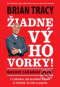 E-kniha: Žiadne výhovorky: Umenie sebadisciplíny (Brian Tracy), 2015 E-kniha: Žiadne výhovorky: Umenie sebadisciplíny (Brian Tracy), 2015