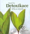 Kniha: Detoxikace těla a mysli (David Frej). Triton, 2004 Kniha: Detoxikace těla a mysli (David Frej). Triton, 2004