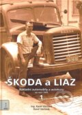 Kniha: Škoda a Liaz I. (Karel Václavík). Nakladatelství SAXI, 2010 Kniha: Škoda a Liaz I. (Karel Václavík). Nakladatelství SAXI, 2010