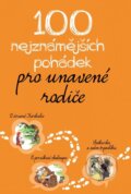 Kniha: 100 nejznámnějších pohádek pro unavené rodiče (XYZ). XYZ, 2015 Kniha: 100 nejznámnějších pohádek pro unavené rodiče (XYZ). XYZ, 2015