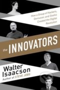 The Innovators - Walter Isaacson, Simon & Schuster, 2015