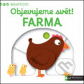 Kniha: Farma - Objevujeme svět! (Svojtka&Co.). Svojtka&Co., 2015 Kniha: Farma - Objevujeme svět! (Svojtka&Co.). Svojtka&Co., 2015