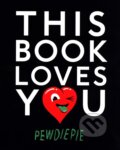 Kniha: This Book Loves You (PewDiePie). Penguin Books, 2015 Kniha: This Book Loves You (PewDiePie). Penguin Books, 2015