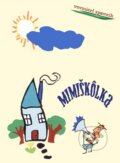 Audiokniha: MIMIškôlka (Štúdio Nádej). Štúdio Nádej, 2019 Audiokniha: MIMIškôlka (Štúdio Nádej). Štúdio Nádej, 2019