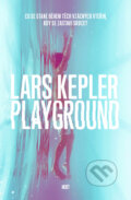 Kniha: Playground (Lars Kepler). Host, 2016 Kniha: Playground (Lars Kepler). Host, 2016