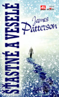 Kniha: Šťastné a veselé (James Patterson). Alpress, 2015 Kniha: Šťastné a veselé (James Patterson). Alpress, 2015