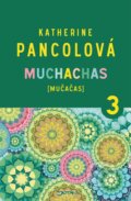 Kniha: Muchachas 3 (Katherine Pancol). Jota, 2016 Kniha: Muchachas 3 (Katherine Pancol). Jota, 2016