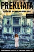 Kniha: Prekliata (Ružena Scherhauferová). BESTSELLER, 2015 Kniha: Prekliata (Ružena Scherhauferová). BESTSELLER, 2015