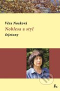 Kniha: Noblesa a styl - fejetony (Věra Nosková). Věra Nosková, 2015 Kniha: Noblesa a styl - fejetony (Věra Nosková). Věra Nosková, 2015