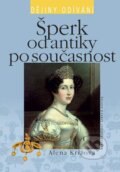 Kniha: Šperk od antiky po současnost (Alena Křížová). Nakladatelství Lidové noviny, 2015 Kniha: Šperk od antiky po současnost (Alena Křížová). Nakladatelství Lidové noviny, 2015