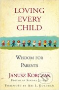 Kniha: Loving Every Child (Janusz Korczak a Sandra Joseph). Algonquin Books, 2007 Kniha: Loving Every Child (Janusz Korczak a Sandra Joseph). Algonquin Books, 2007