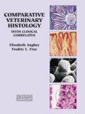 Kniha: Comparative Veterinary Histology (Elizabeth Aughey a Fredric L. Frye). CRC Press, 2001 Kniha: Comparative Veterinary Histology (Elizabeth Aughey a Fredric L. Frye). CRC Press, 2001