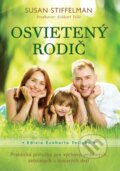 Kniha: Osvietený rodič (Susan Stiffelman). Eastone Books, 2015 Kniha: Osvietený rodič (Susan Stiffelman). Eastone Books, 2015