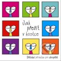 Kniha: Jak přežít v kostce (Sylva Vespalcová). Šulc - Švarc, 2015 Kniha: Jak přežít v kostce (Sylva Vespalcová). Šulc - Švarc, 2015