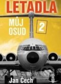 Kniha: Letadla, můj osud 2 (Jan Čech). Svět křídel, 2015 Kniha: Letadla, můj osud 2 (Jan Čech). Svět křídel, 2015