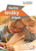Kniha: Nechte leváky drápat (Ivo Vodička). Portál, 2015 Kniha: Nechte leváky drápat (Ivo Vodička). Portál, 2015