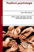 Kniha: Pozitivní psychologie (Jaro Křivohlavý). Portál, 2015 Kniha: Pozitivní psychologie (Jaro Křivohlavý). Portál, 2015
