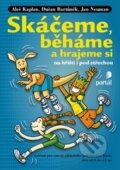 Kniha: Skáčeme, běháme a hrajeme si (Aleš Kaplan, Dušan Bartůněk a Jan Neuman). Portál, 2015 Kniha: Skáčeme, běháme a hrajeme si (Aleš Kaplan, Dušan Bartůněk a Jan Neuman). Portál, 2015