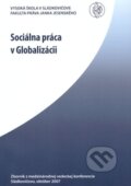 Kniha: Sociálna práca v globalizácii (Vysoká škola Danubius). Vysoká škola Danubius, 2009 Kniha: Sociálna práca v globalizácii (Vysoká škola Danubius). Vysoká škola Danubius, 2009