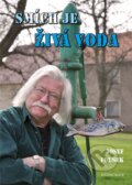 Kniha: Smích je živá voda (Josef Fousek). Knižní klub, 2015 Kniha: Smích je živá voda (Josef Fousek). Knižní klub, 2015